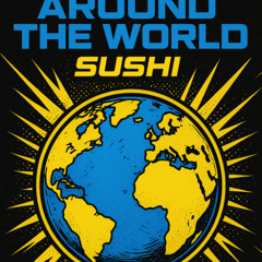 AROUND THE WORLD-SUSHI