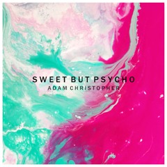 Sweet but Psycho (Acoustic)