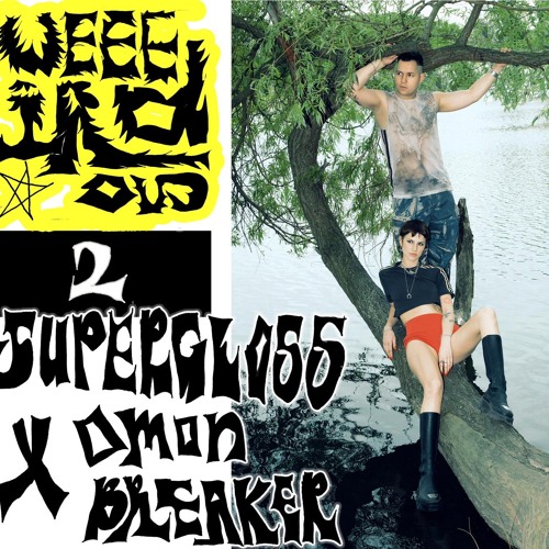 Weeeirdos 02 - Supergloss & Omon Breaker