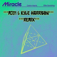 Calvin Harris, Ellie Goulding - Miracle (Mj31 & Kyle Harrison Remix)