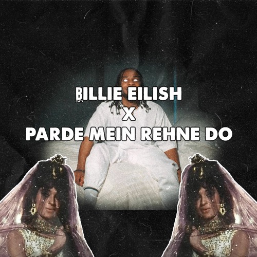 Billie Eilish X Parde Mein Rehna Do (Hammer Mashup)