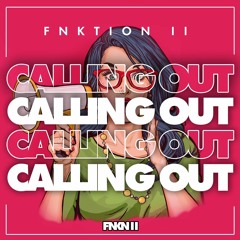 FNKTION II - Calling Out [sample]