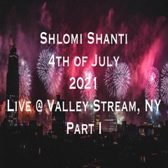 Shlomi Shanti 4th Of July 2021 Live @ Valley Stream, NY Part I שלומי שאנטי 4 ביולי שידור חי חלק א