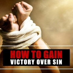 "WHAT PROPHECY IS AND VICTORY OVER SIN"- MUST WATCH IF YOU TRULY WANT TO BE AN OVERCOMER!!