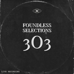 Foundless - Selections 3o3