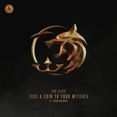 The Elite ft. Bram Boender - Toss A Coin To Your Witcher