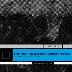 Shift Your Prospective Podcast _ Curated by Alex Dolby _ Episode 5