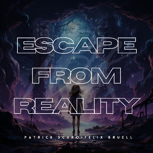 Stream Escape From Reality [FREE DL] by Patrick Scuro | Listen online ...