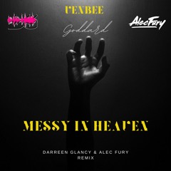 Venbee Goddard - Messy In Heaven(Darren Glancy & Alec Fury Remix)
