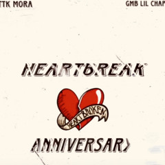 HeartBreak Anniversary FT GMB LILCHAPO