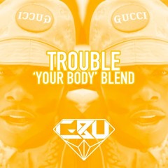 DaBaby x Pretty Ricky - TROUBLE (C-Bu 'Your Body' Blend)