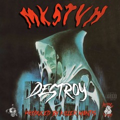 DESTROY (PROD. KILLER MANTIS) [video out now]