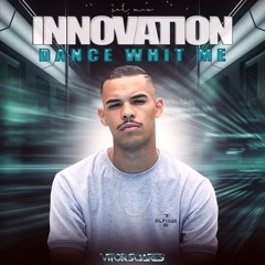 INNOVATION DANCE WITH ME ( SETMIX 2022)