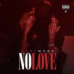 Baby Mane (malistrip) - No Love