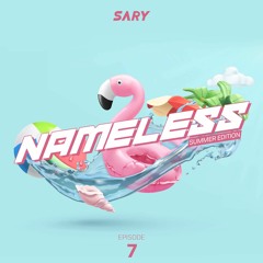 NAMELESS VOL.7 ( SUMMER EDITION ) BY DJ SARY