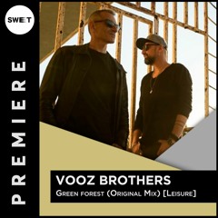 PREMIERE : Vooz Brothers - Green Forest (Original Mix) [Leisure]