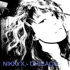 Nikki X -Chicago (Vocal Mix Final)