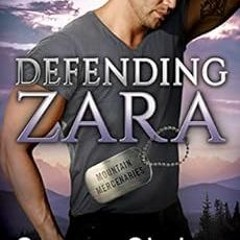 [VIEW] KINDLE 📦 Defending Zara (Mountain Mercenaries Book 6) by Susan Stoker KINDLE