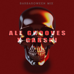 Ale Grooves x Gabski BARBAROWEEN Promo mix
