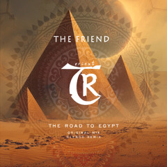 𝐏𝐑𝐄𝐌𝐈𝐄𝐑𝐄: The Friend, Tibetania - The Road to Egypt (Olendo Remix) [Tibetania Orient]