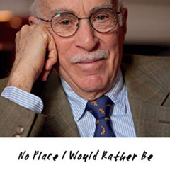 [GET] KINDLE 📰 No Place I Would Rather Be: Roger Angell and a Life in Baseball Writi
