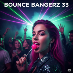 BOUNCE BANGERZ #33