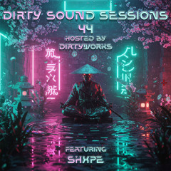 Dirty Sound Sessions featuring SHXPE (Session 44)