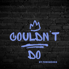 Couldn’t do