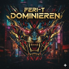 Feri-T - Dominieren (Extended Mix)