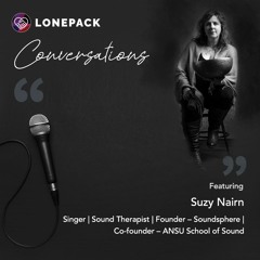 The Alternative Therapy Series: Sound Therapy ft. Suzy Nairn