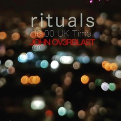 Rituals with John Ov3rblast