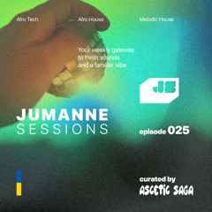 Jumanne Sessions [Ep. 025] /// with Ascetic Saga