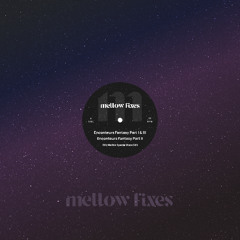 Enconteurs Fantasy Part II - Mellow Fixes
