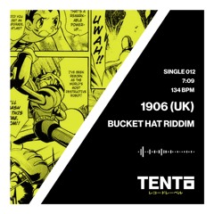 1906 (UK) - Bucket Hat Riddim (Original Mix)