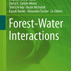 [Read] KINDLE 💚 Forest-Water Interactions (Ecological Studies Book 240) by  Delphis