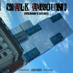 Walk Around (Feat.XOVAST)