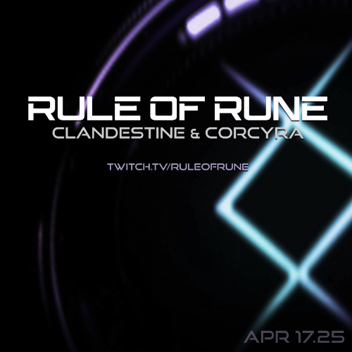 Progressive House // Clandestine & Corcyra / Rule of Rune // April 17th, 2025