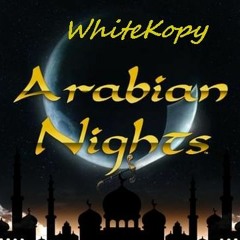 WhiteKopy - Arabian Nights ( original mix )