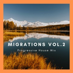 Progressive House - Progressive House Mix - Migrations Vol.2