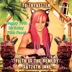 Filthy Kitten - Filth is the Remedy: Filth Face10th birthday set!