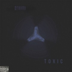 Toxic (Prod. Risay)