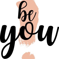 Be You