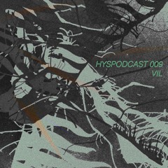 HYSPODCAST 009 — VIL