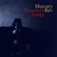 Deserted Songs – Mercury Rev