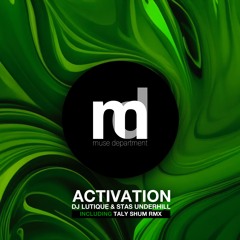 Dj Lutique, Stas Underhill - Activation (Original Mix)