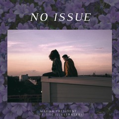 No Issue (Feat. THE iLLUSTRATXR)