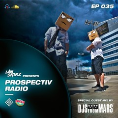 Prospectiv Radio 035 - Ian Sndrz (DJs From Mars Guest Mix)
