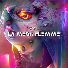 Tao H - La Mega Flemme