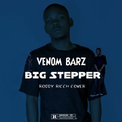 Venombarz Big Stepper
