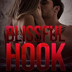 [Access] KINDLE ✅ Blissful Hook (Swift Hat-Trick Trilogy Book 2) by  Hannah Cowan [EP